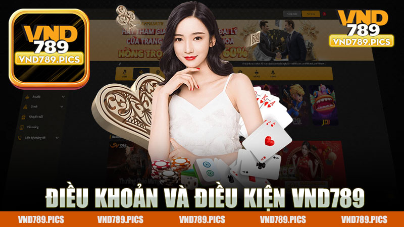 Điều khoản và điều kiện nhà cái Vnd789 - Khám Phá Sự An Toàn và Bảo Mật